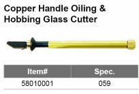 Copper Handle Oiling & Hobbing Glass Cutter